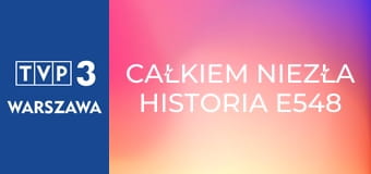 Całkiem niezła historia E548 - Nazywam się Gienia