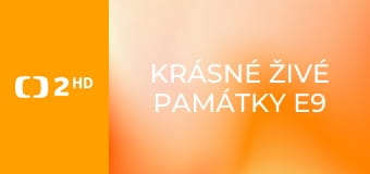 Krásné živé památky E9 - Pod Českým středohořím