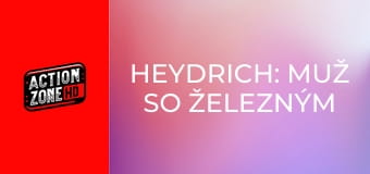 Heydrich: Muž so železným srdcom