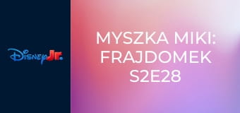 Myszka Miki: Frajdomek S2E28 - Bohaterowie sprzątają / Dino-kaczor!