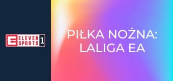 Piłka nożna: LaLiga EA Sports