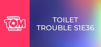Toilet Trouble S1E36