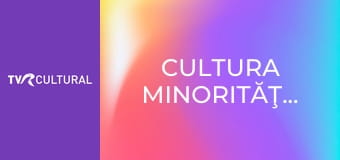 Cultura minorităţilor