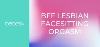 BFF lesbian facesitting orgasm E1296