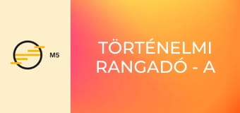 Történelmi rangadó - A magyar történelem sorsfordulói 2.