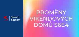 Proměny víkendových domů S6E4 - The Clubhouse / Carrie & Martin