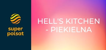 Hell's Kitchen - piekielna kuchnia S1E10