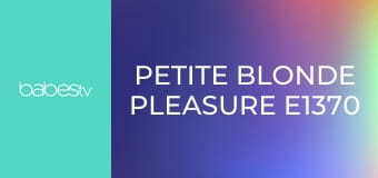 Petite blonde pleasure E1370