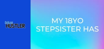 My 18YO Stepsister Has A Juicy Pink!