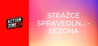 Strážce spravedlnosti - Sezóna 2 Epizoda 4
