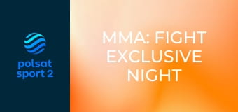 MMA: Fight Exclusive Night