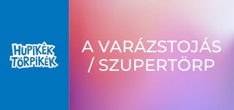 A varázstojás / Szupertörp
