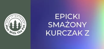EPICKI smażony kurczak z piecem EPICKI smażony kurczak z piecem
