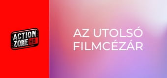 Az utolsó filmcézár