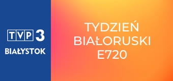 Tydzień Białoruski E720