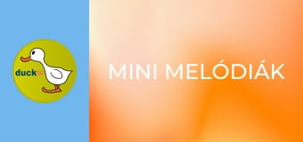 Mini melódiák Mini melódiák