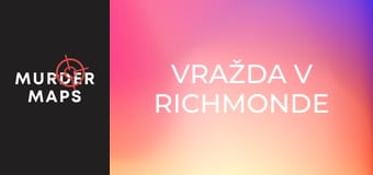 Vražda v Richmonde Vražda v Richmonde