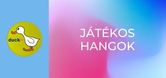 Játékos hangok Játékos hangok