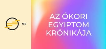 Az ókori Egyiptom krónikája - Nők és a hatalom