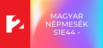 Magyar népmesék S1E44 - Kecskekatonaság