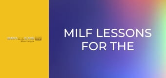 Milf Lessons For the Sneaky Couple