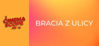Bracia z ulicy