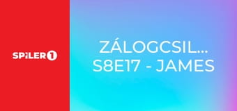 Zálogcsillagok S8E17 - James bandája újra támad