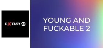 Young and Fuckable 2