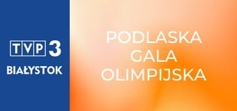 Podlaska Gala Olimpijska