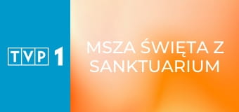Msza święta z Sanktuarium Bożego Miłosierdzia w Krakowie Łagiewnikach Msza święta z Sanktuarium Bożego Miłosierdzia w Krakowie Łagiewnikach