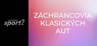 Záchrancovia klasických aut