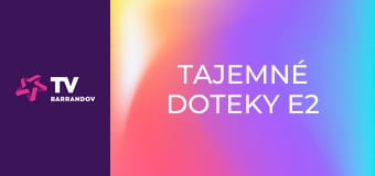 Tajemné doteky E2