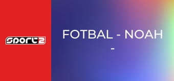 Fotbal - Noah - Sigma Olomouc