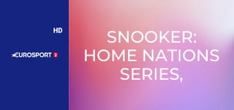 Snooker: Home Nations Series, Skót Open - Döntő 2. rész