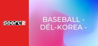 Baseball - Dél-Korea - Csehország, World Baseball Classics, csoportmérkőzés, premier, élő, HD