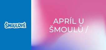 Apríl u šmoulů / Kouzelná hůlka