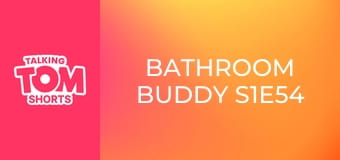 Bathroom Buddy S1E54