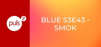 Blue S3E43 - Smok