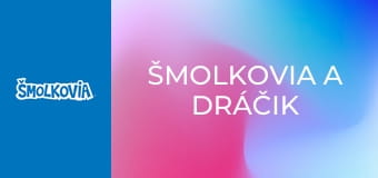 Šmolkovia A Dráčik