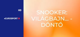 Snooker: Világbajnokság - Döntő Snooker: Világbajnokság - Döntő