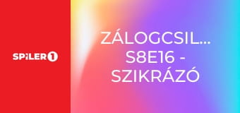 Zálogcsillagok S8E16 - Szikrázó pisztolyok