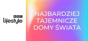 Najbardziej tajemnicze domy świata S1E8