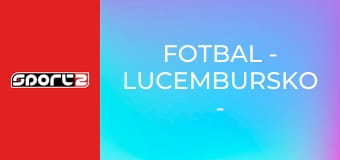 Fotbal - Lucembursko - Německo
