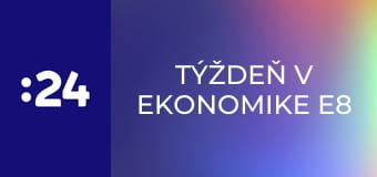 Týždeň v ekonomike E8