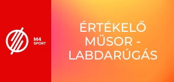 Értékelő műsor - Labdarúgás