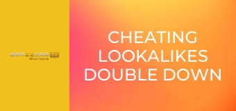 Cheating Lookalikes Double Down on Dick