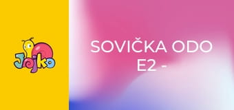 Sovička Odo E2 - Slepačí klub