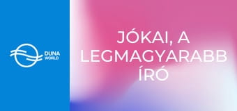 Jókai, a legmagyarabb író - Jókai és az Akadémia