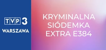 Kryminalna Siódemka Extra E384