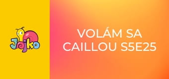 Volám sa Caillou S5E25 - Kajo diriguje